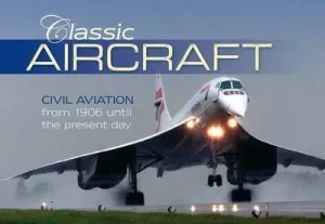 Classic Aircraft (Classic (Haynes))