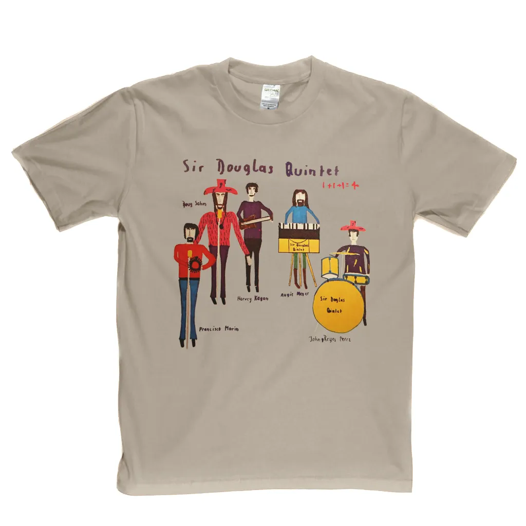 Sir Douglas Quintet 1 1 1 = 4 T-Shirt